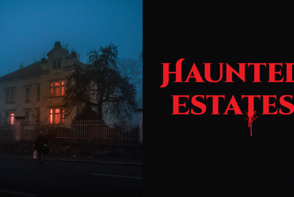 Haunted Estates