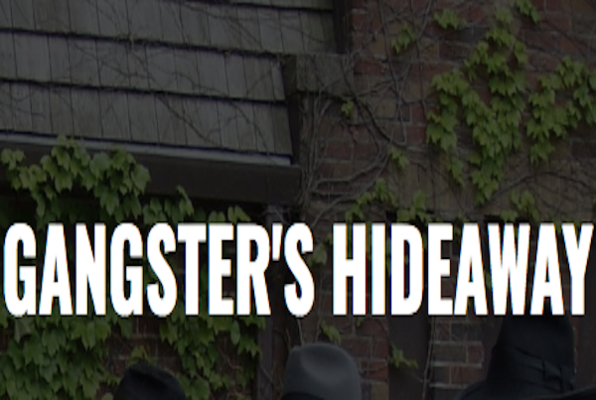 Gangster's Hideaway