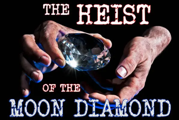 Heist of The Moon Diamond