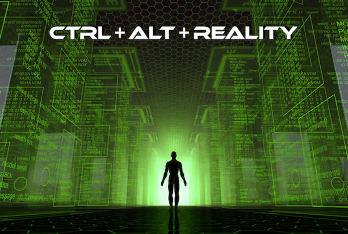 Ctrl + Alt + Reality