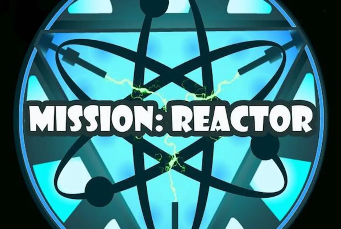Mission: Reactor