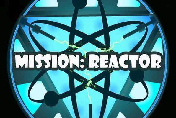 Mission: Reactor