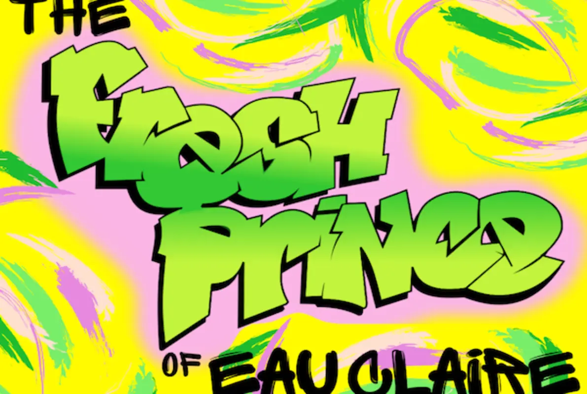 The Fresh Prince Of Eau Claire
