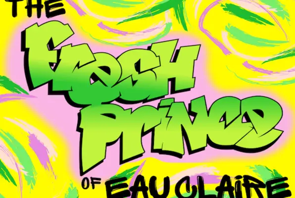 The Fresh Prince Of Eau Claire