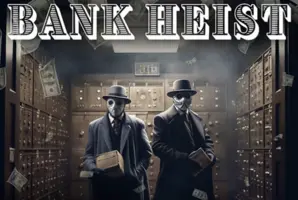 Bank Heist