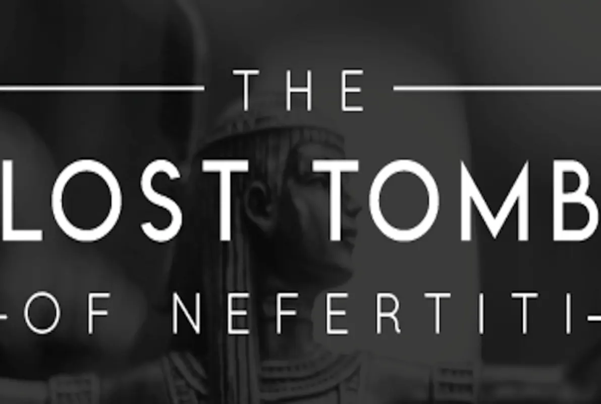 The Lost Tomb of Nefertiti