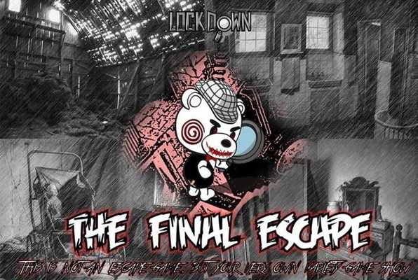 THE FINAL ESCAPE (Lock Down) Escape Room
