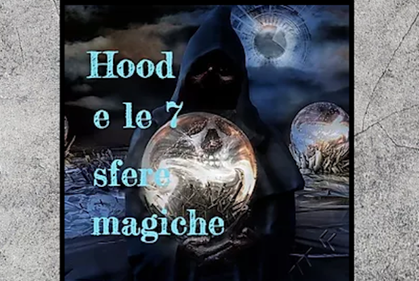 Hood e le 7 Sfere Magiche