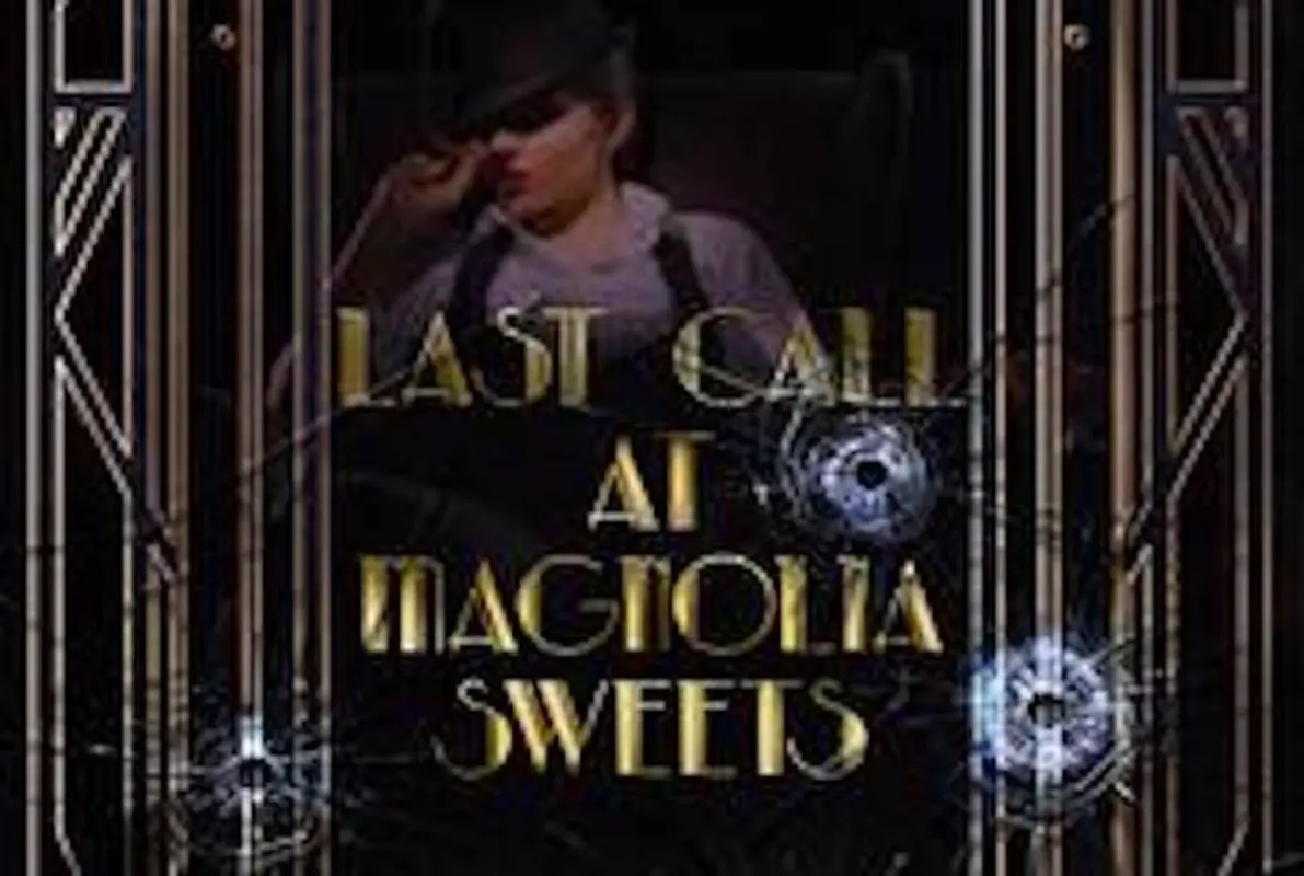 Last Call at Magnolia Sweets