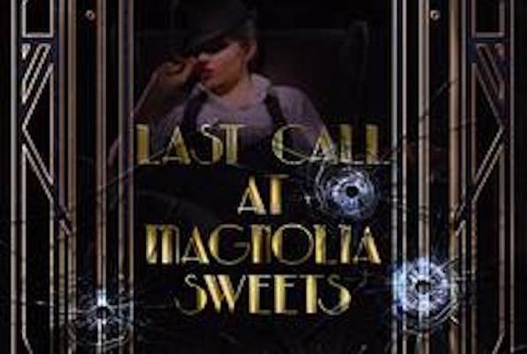 Last Call at Magnolia Sweets 