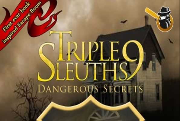 Triple 9 Sleuths: Dangerous Secrets (The Escape Artist) Escape Room