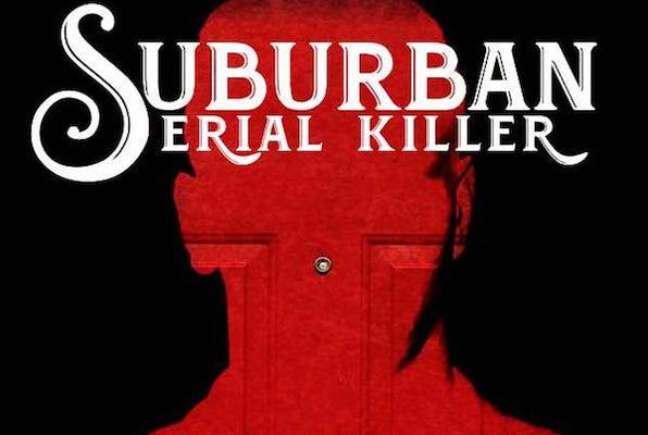 Suburban Serial Killer