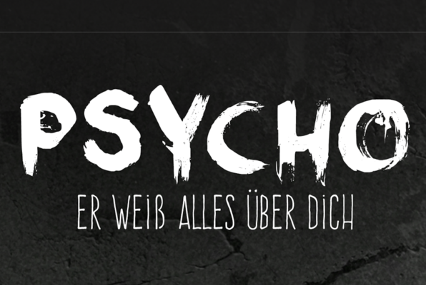 Psycho - Er weiß alles über Dich