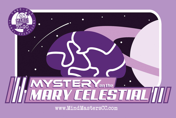 Take Out Global Operations: Mystery on the Mary Celestial (Mind Masters) Escape Room