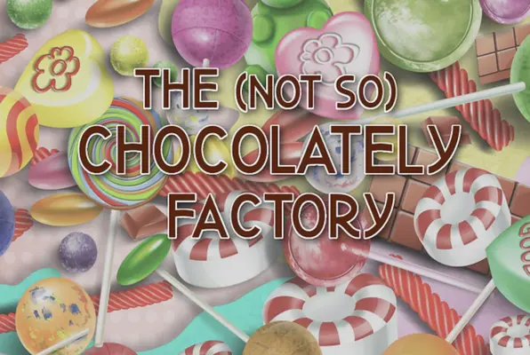 The (Not-So) Chocolately Factory (NOTO Escapes) Escape Room