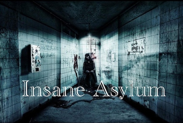 Insane Asylum