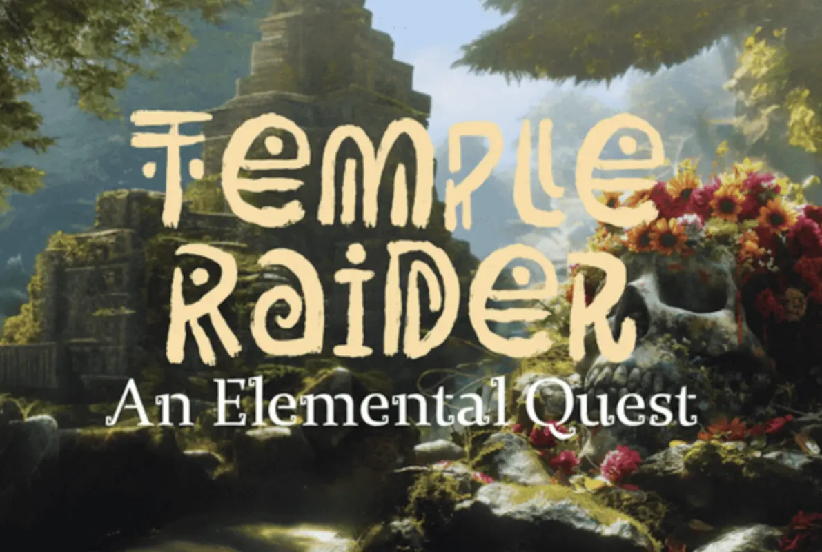 Temple Raider: An Elemental Quest