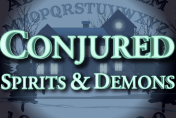 Conjured - Spirits & Demons