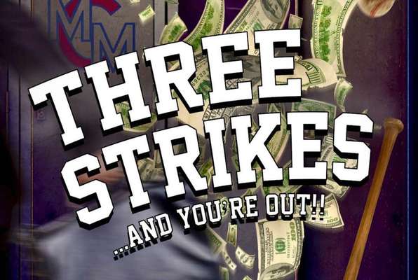 Three Strikes - And You're Out...