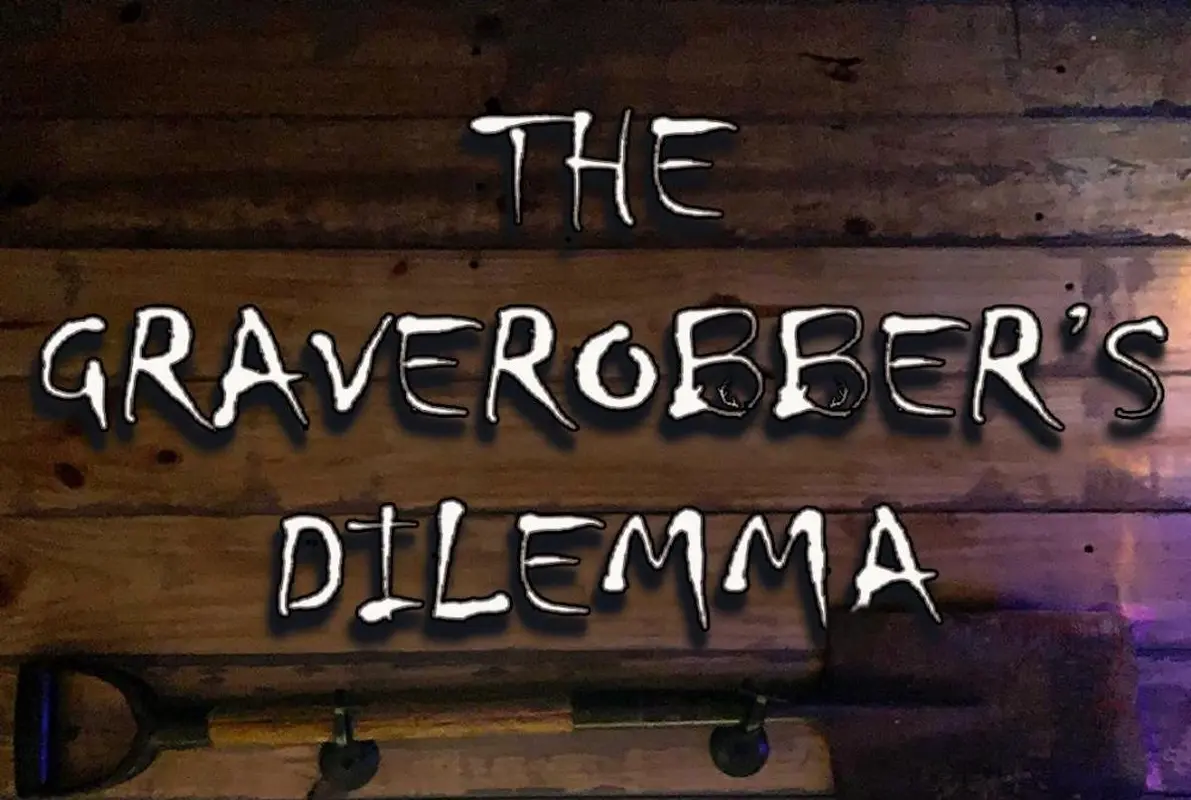 The Graverobber's Dilemma