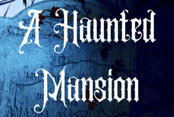 A Haunted Mansion
