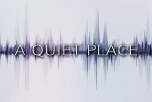 A Quiet Place