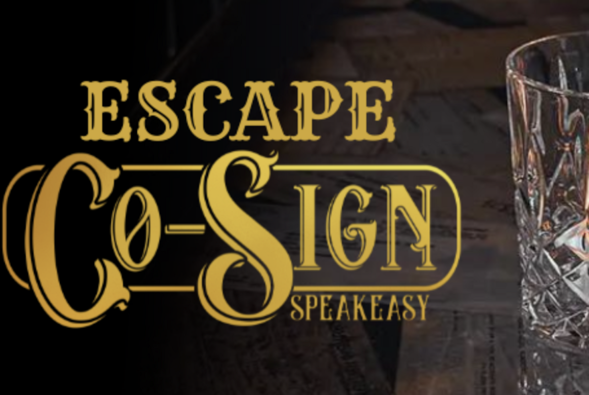 Escape Co-Sign Speakeasy