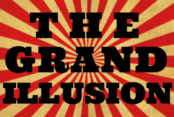 The Grand Illusion